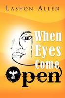 Lashon Allen | When Eyes Come Open | Taschenbuch | Englisch (2009) | Xlibris