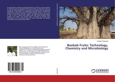 Baobab Fruits: Technology, Chemistry and Microbiology Charles Parkouda