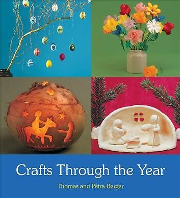 Crafts Through the Year, Paperback by Berger, Thomas; Berger, Petra; Lawson, ...
