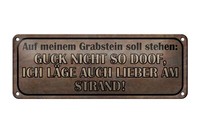 Blechschild Spruch 27X10Cm Auf Meinem Grabstein Soll Stehen Deko Schild Tin Sign