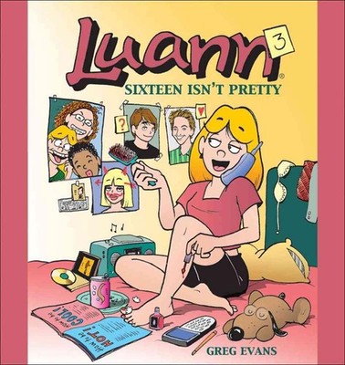 Luann 3: Sixteen Isn't Pretty by Greg Evans (English) Paperback Book