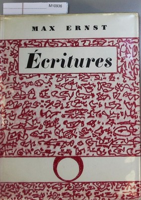 Ecritures. Avec cent vingt illustrations extraites de l'oeuvre de l'auteur. Erns