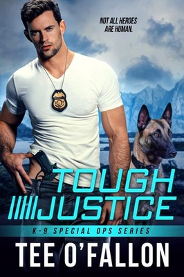 Tough Justice (K-9 Special Ops, 1)