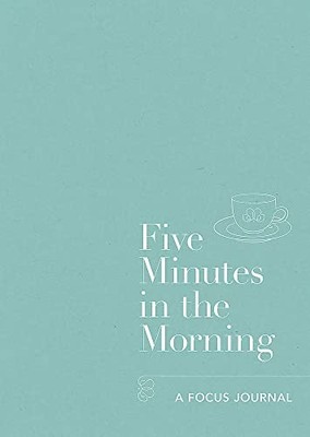 Five Minutes in the Morning: A Focus Journal,Aster