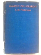 Anarchy or Hierarchy (S. de Madariaga - 1937) (ID:20781)