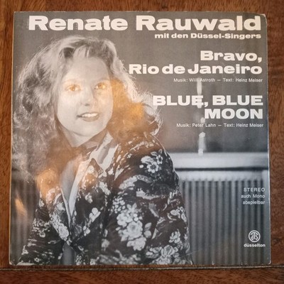 Renate Rauwald    Bravo, Rio De Janeiro / Blue, Blue Moon - Germany Vinyl 7''