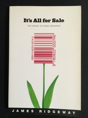 IT'S ALL FOR  SALE The Control of Global Resources by James Ridgeway 2004 PB NEW