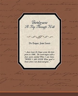 Betelguese A Trip Through Hell, Brand New, Free shipping in the US