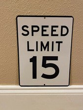 SPEED LIMIT 15 MPH - NEW ALUMINUM SIGN - 9" X 12" road and street signs