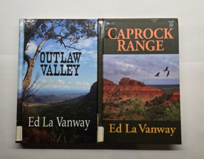 Ed La Vanway Outlaw Valley & Caprock Range Large Print Hardcover Lot Ex Library