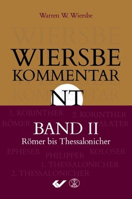 Warren W. Wiersbe Wiersbe Kommentar zum Neuen Testament, Band 2