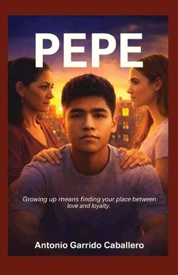 Pepe: Growing Up Means Finding The Place Between Love And Loyalty by Antonio Gar