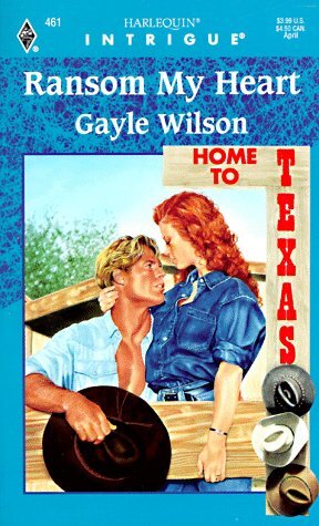RANSOM MY HEART (HOME TO TEXAS) By Gayle Wilson **Mint Condition ...