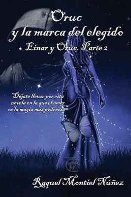 Oruc y la marca del elegido: Einar y Oruc. Parte 2 by Raquel Montiel N??ez (Span