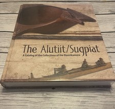 THE ALUTIIT/SUGPIAT A Catalog of the Collecti...