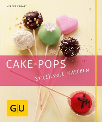 Cake-Pops  Sti(e)lvoll naschen: Einfache Rezepte für Kuchen-Lollis, wit 1166206