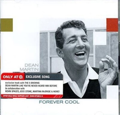 Forever Cool:Dean Martin Like You've Never Heard Him Before