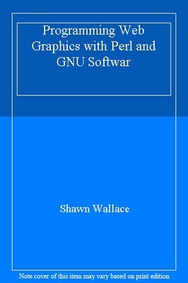 Programmierung von Webgrafiken mit Perl und GNU Softwar, Shawn Wallace