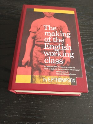 LEATHER BOUND The Making of the English Working Class by E. P. Thompson, 1966 