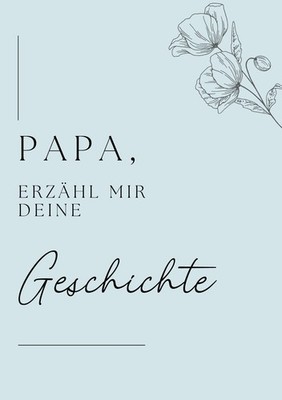 Papa, erzähl mir deine Geschichte (Buch)