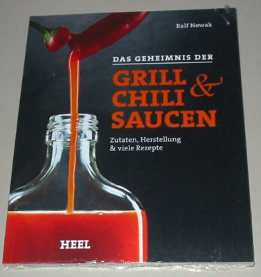 Ralf Nowak Grill Chilli Saucen Zutaten Herstellung + viele Rezepte Buch Neu!
