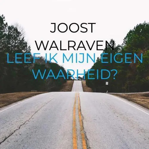 Joost Walraven | Leef Ik Mijn Eigen Waarheid? | Taschenbuch | NiederläNdisch-image