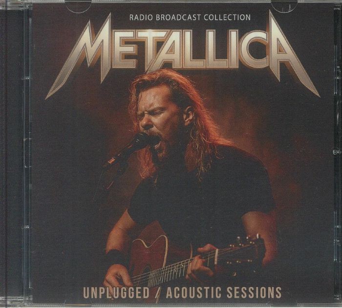 METALLICA - Unplugged/Acoustic Sessions - CD