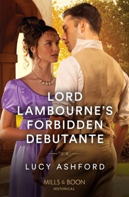 Lord Lambourne's Forbidden Debutante Paperback Lucy Ashford