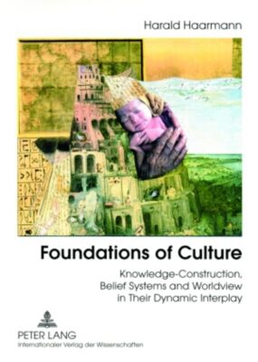 Foundations of Culture: Knowledge-Construction, Belief Systems