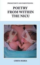 Chifa - Prematurity and Parenthood  Poetry from within the NICU - New  - X555z