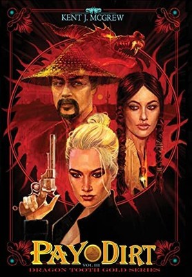 Pay Dirt: Band III - Drachenzahn Gold Serie