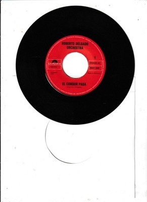ROBERTO DELGADO ORCHESTRA -El Condor Pasa- 7'' 45 Polydor