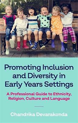 Promoting Inclusion and Diversity in Early Years Settings: A Professional...