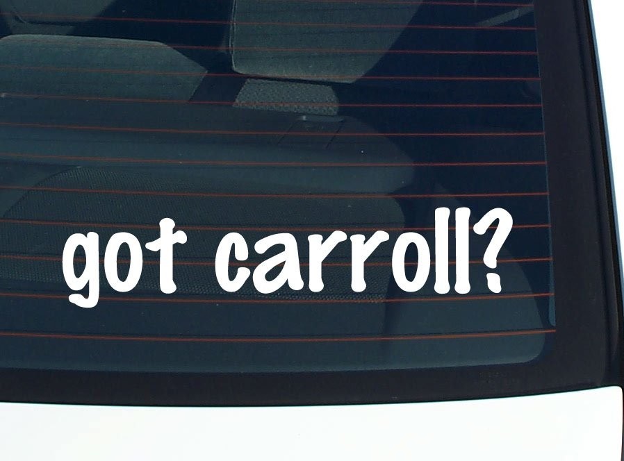 Got Carroll Funny Last Name Car Decal Bumper Sticker Vinyl Window Pride