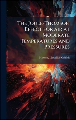 #ad The Joule Thomson Effect for air at Moderate Temperatures and Pressures Hardbac $37.22