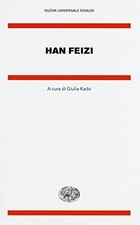 Han Feizi	 - Giulia Kado ( Giulio Einaudi Editore) [2016]