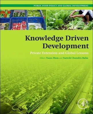 Knowledge Driven Development: Private Extension and Global Lessons by Suresh Bab