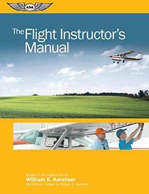 The Flight Instructor's Manual - Paperback, by Kershner William K.; - Acceptable