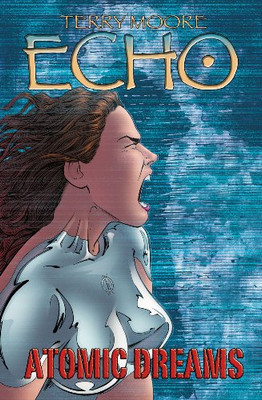 Atomic Dreams: 2 (Echo) - Paperback NEW Moore, Terry 3 Jun 2009