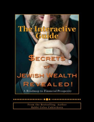 Secrets of Jewish Wealth Revealed: : The Interactive Gu - Paperback NEW Cukierko