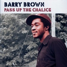 VINYL Barry Brown - Pass Up The Chalice: The Blackbeard Years 1978-1983