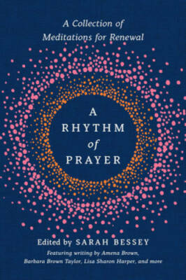 A Rhythm of Prayer: A Collection of Meditations for Renewal - VERY GOOD