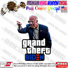 Grand Theft Biden Joe Biden Full Color Car Truck Window Vinyl Decal Sticker.