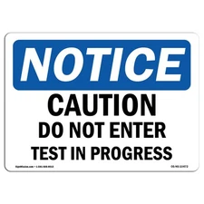 Caution Do Not Enter Test In Progress OSHA Notice Sign Metal Plastic Decal