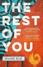 The Rest of You: A powerful tale of woma..., Maame Blue