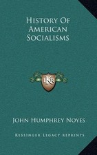HISTORY OF AMERICAN SOCIALISMS By John Humphrey Noyes - Hardcover **BRAND NEW**