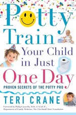 Potty Train Your Child in Just One Day: Proven Secrets of the Potty Pro toi...