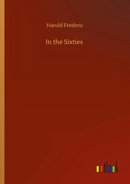 Harold Frederic | In The Sixties | Taschenbuch | Englisch (2020) | 192 S.-image