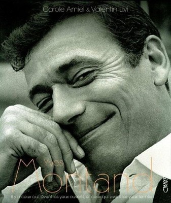 Yves Montand - Es gibt diejenigen, die mit offenen Augen träumen und diejenigen, die leben