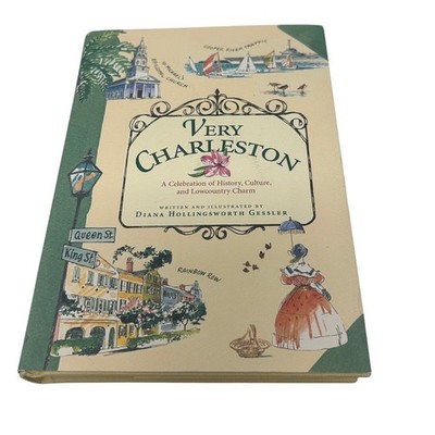 Very Charleston: History, Culture & Lowcountry Charm by Diana Gessler book
